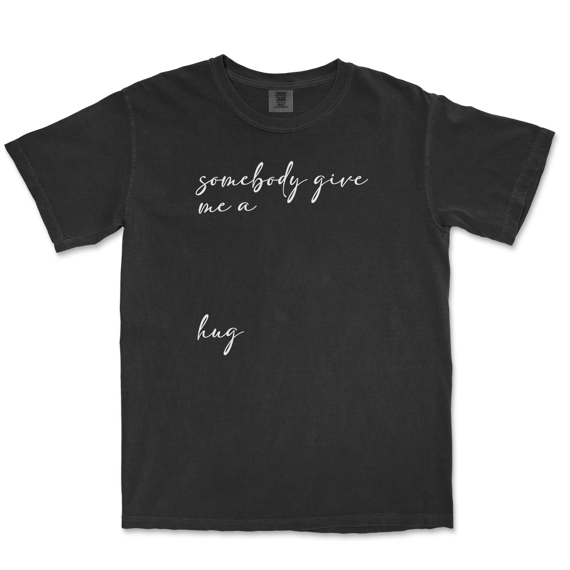 Comfort Colors T-Shirt Hug Me in Black