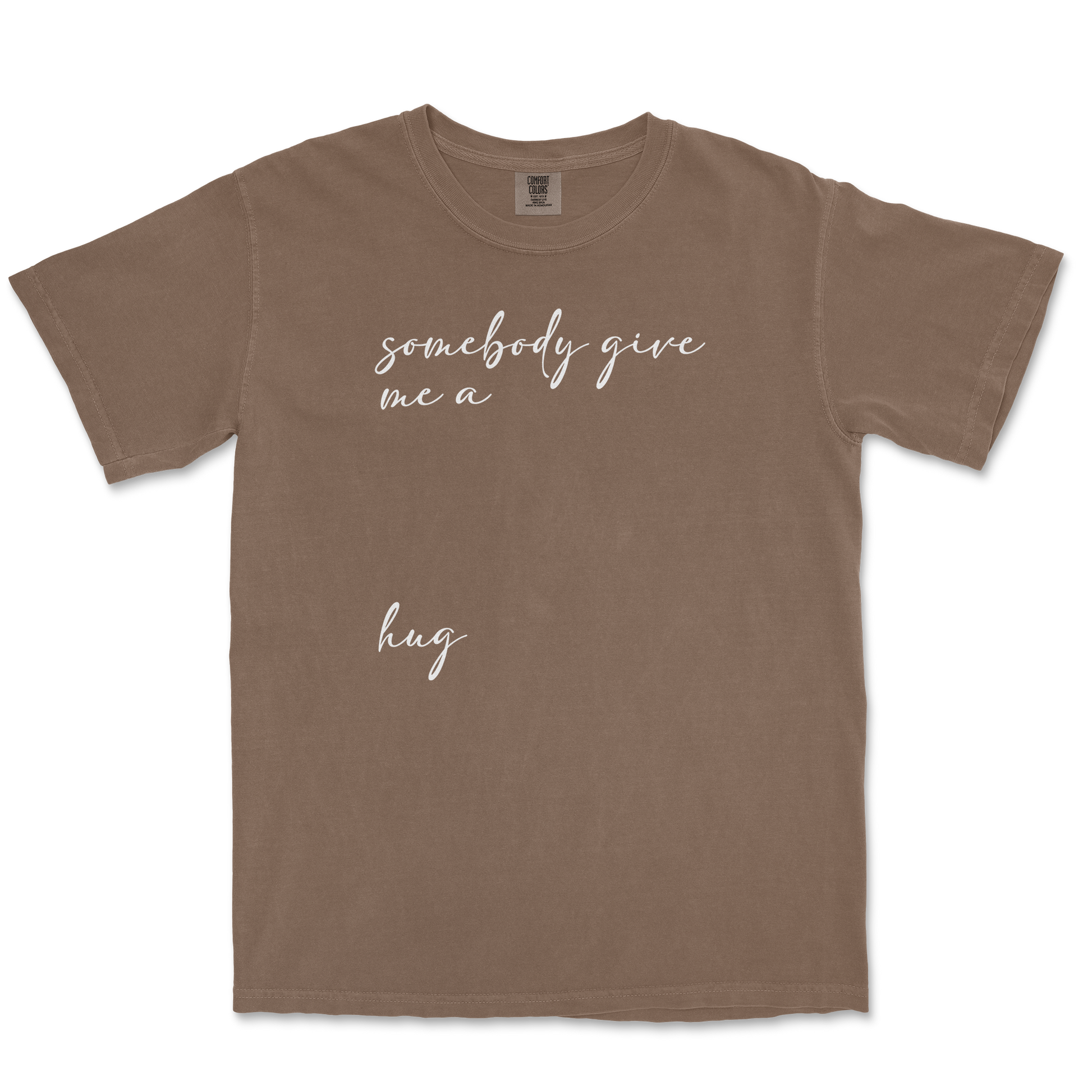 Comfort Colors T-Shirt Hug Me in Espresso