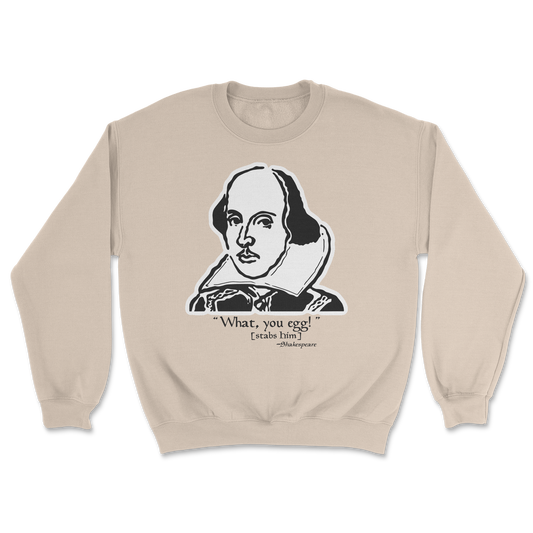 The Nice Shirt Crew Neck Shakespeare Quote  in Sand