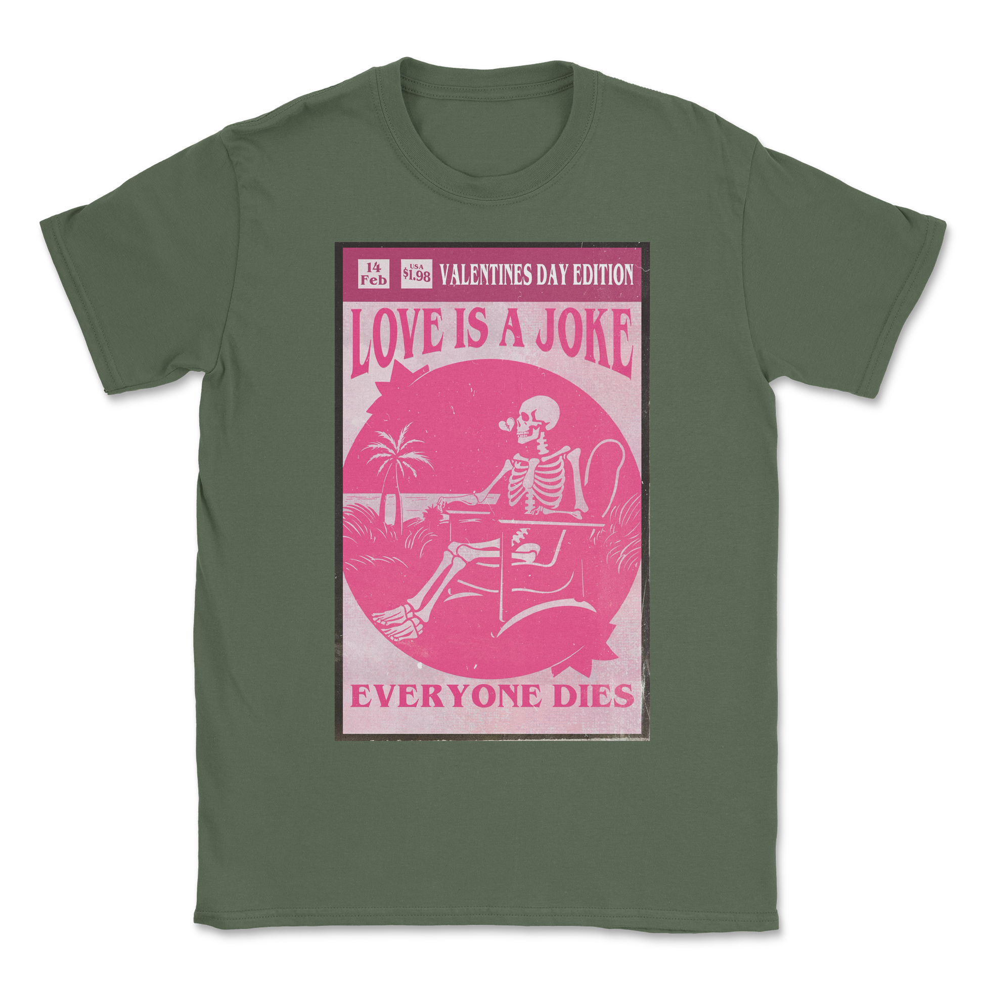 The Nice Shirt T-Shirt Love Is A Joke in Military-Green