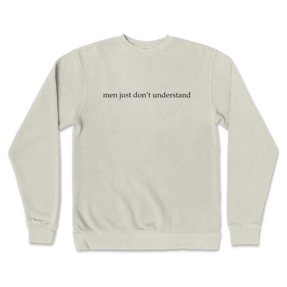 Independent Clothing Co. Crew Neck Men Dont Understand in Bone