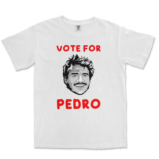 Comfort Colors T-Shirt Vote For Pedro in White