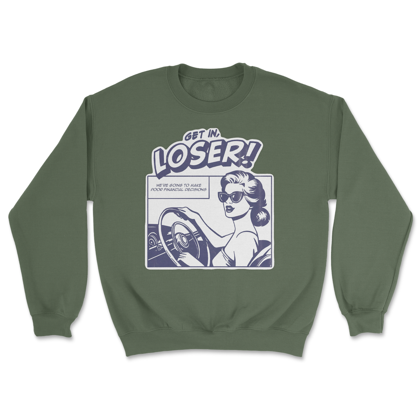 The Nice Shirt Crew Neck Get In Loser  in Military-Green