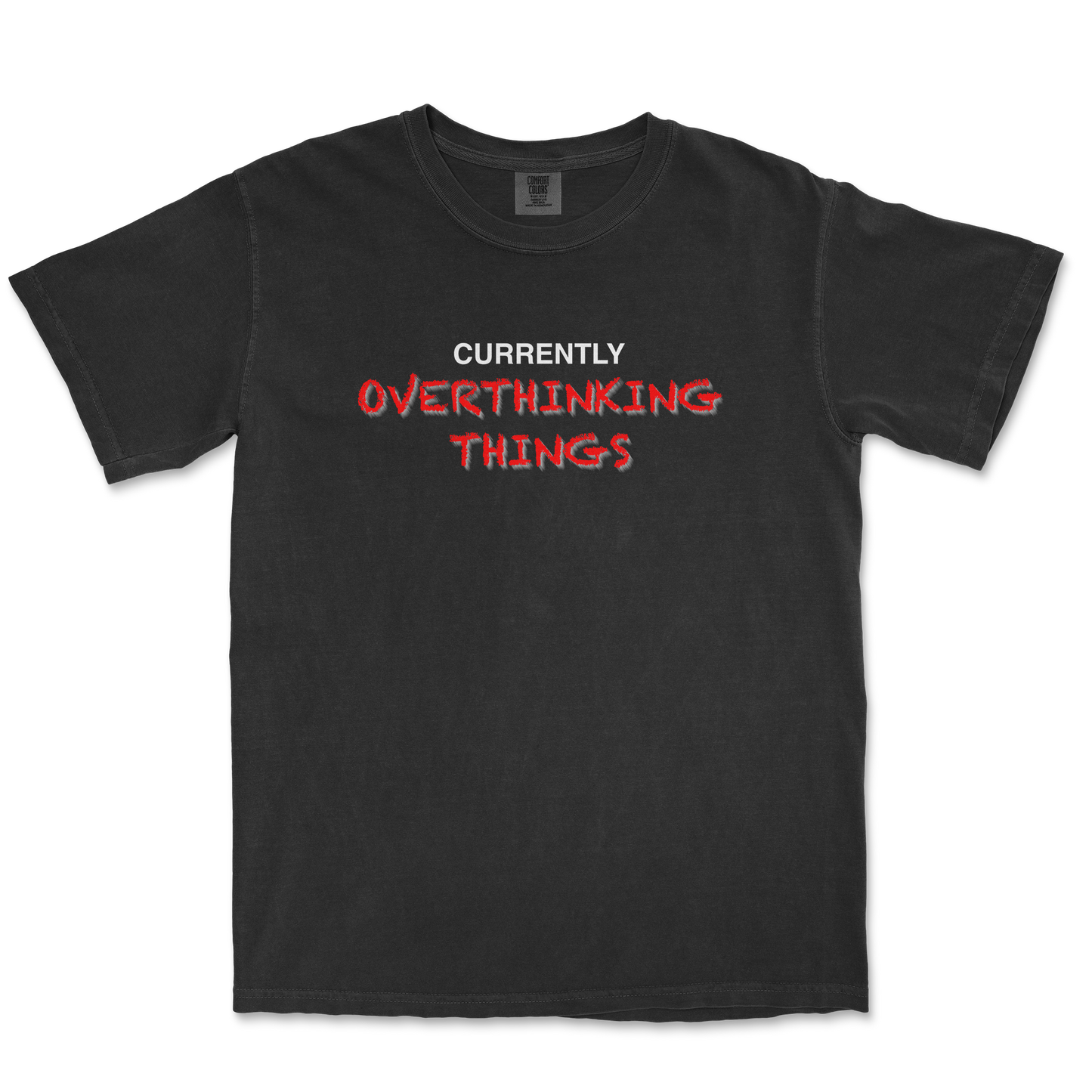 Comfort Colors T-Shirt For Our Lil Overthinker in Black