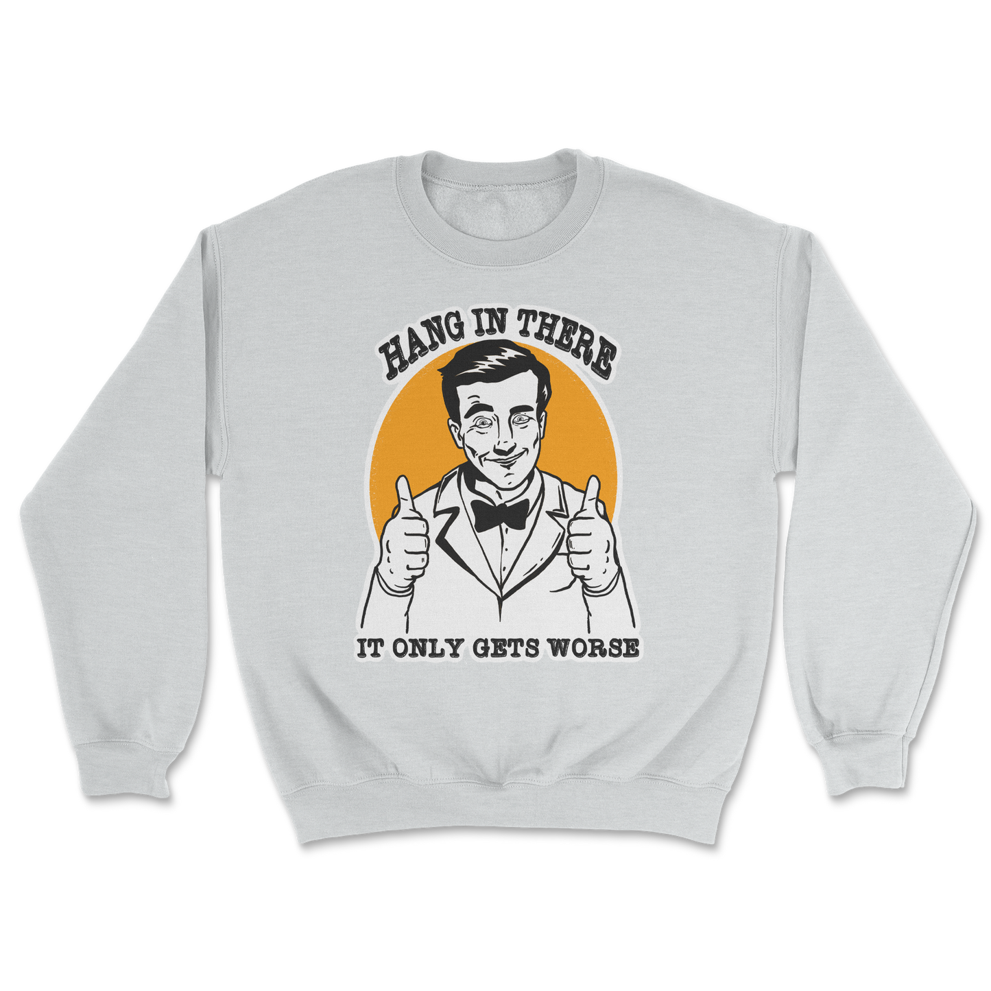 The Nice Shirt Crew Neck Hang In There  in Sports-Grey