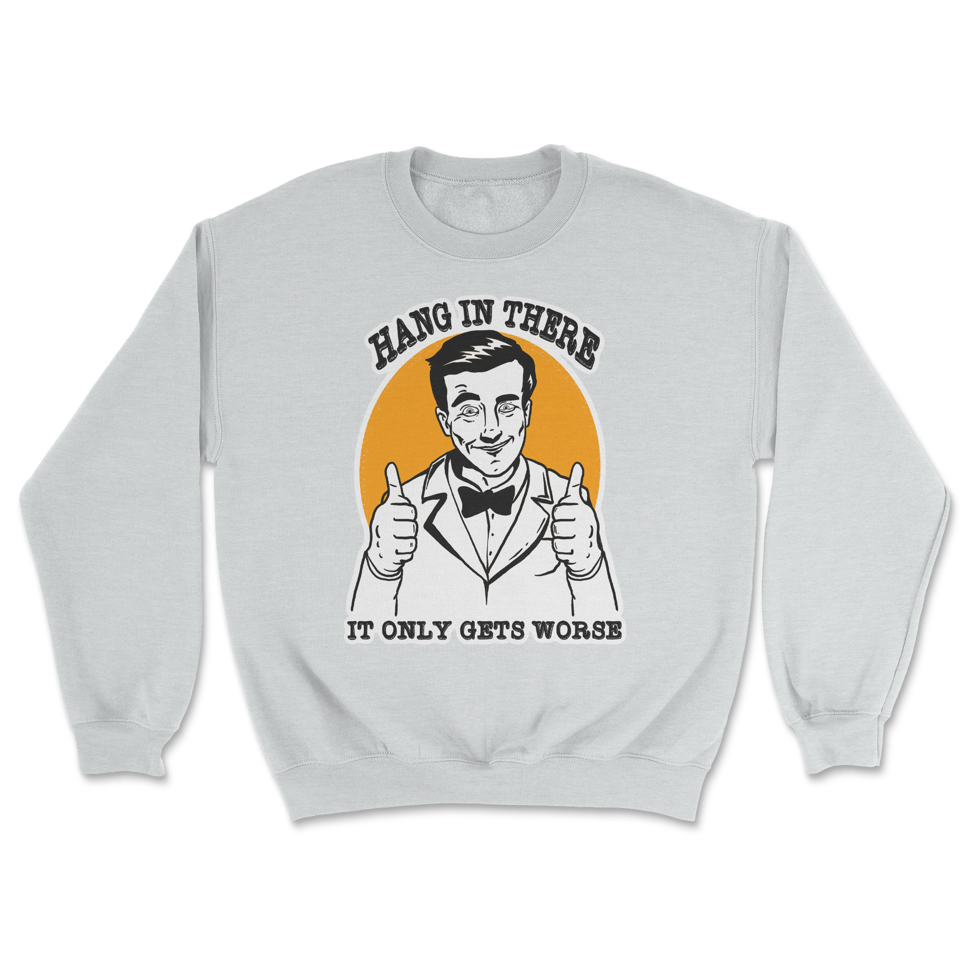 The Nice Shirt Crew Neck Hang In There  in Sports-Grey