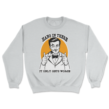 The Nice Shirt Crew Neck Hang In There  in Sports-Grey