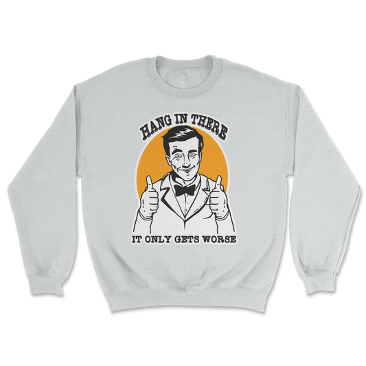 The Nice Shirt Crew Neck Hang In There  in Sports-Grey