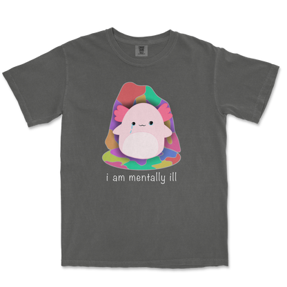 Comfort Colors T-Shirt Mentally Ill and Squishy in Pepper