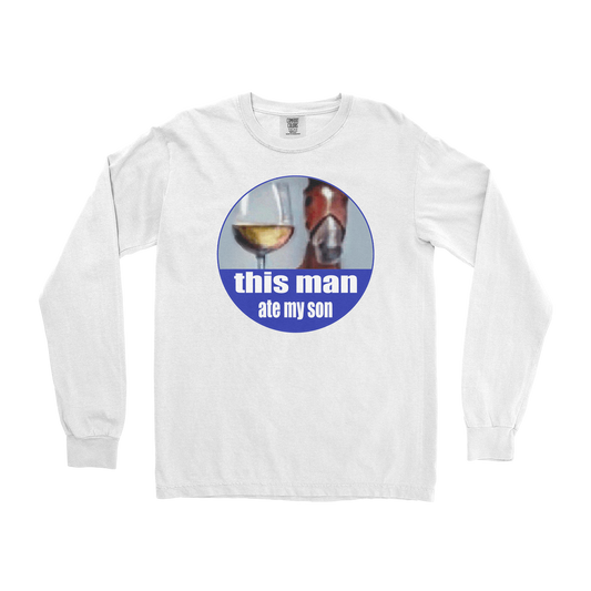 Comfort Colors Long Sleeve This Man Ate My Son  in White