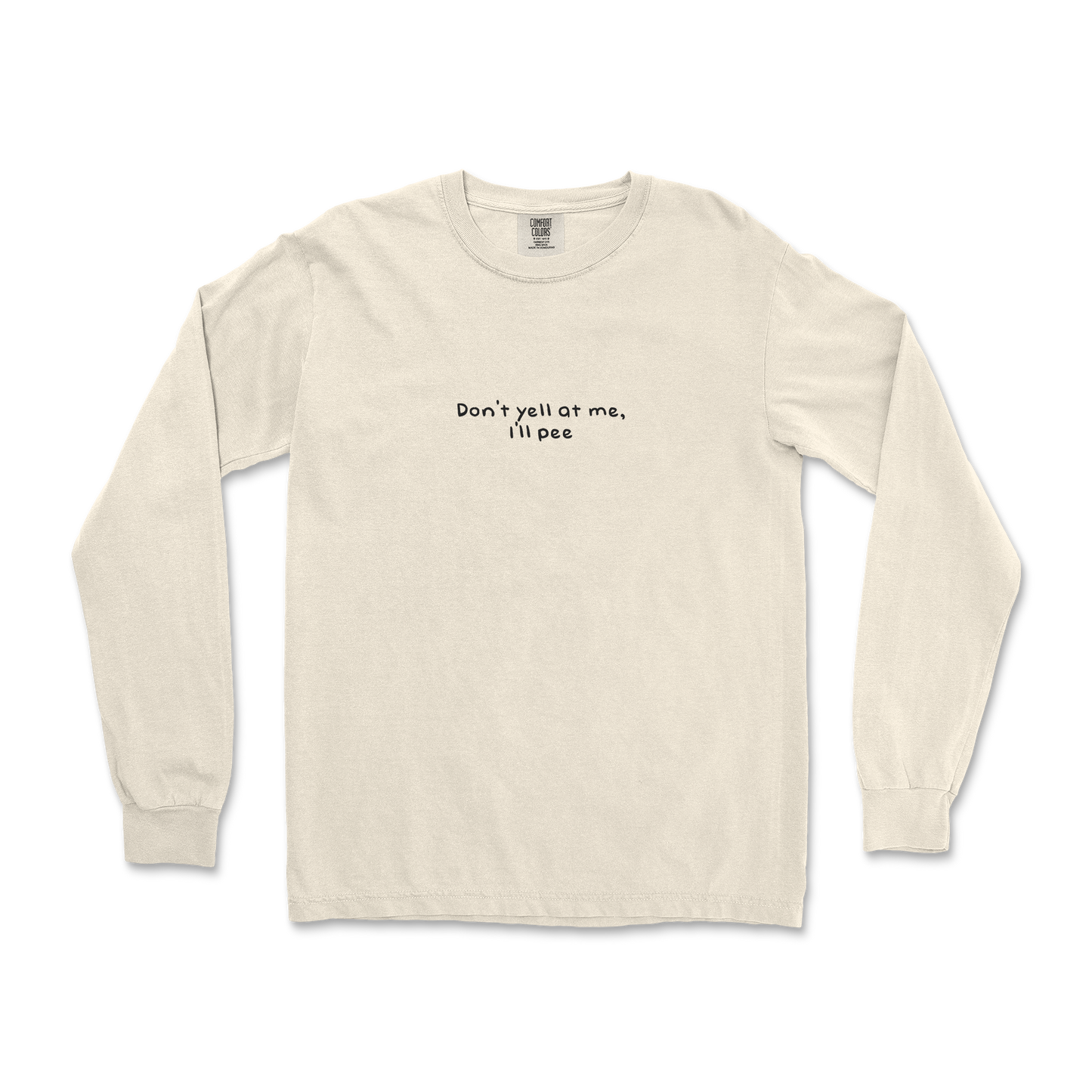 Comfort Colors Long Sleeve Dont Yell in Ivory