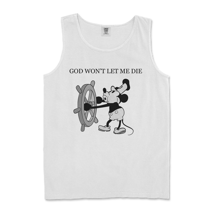 Comfort Colors Tank Top God Wont Let Me Die in White