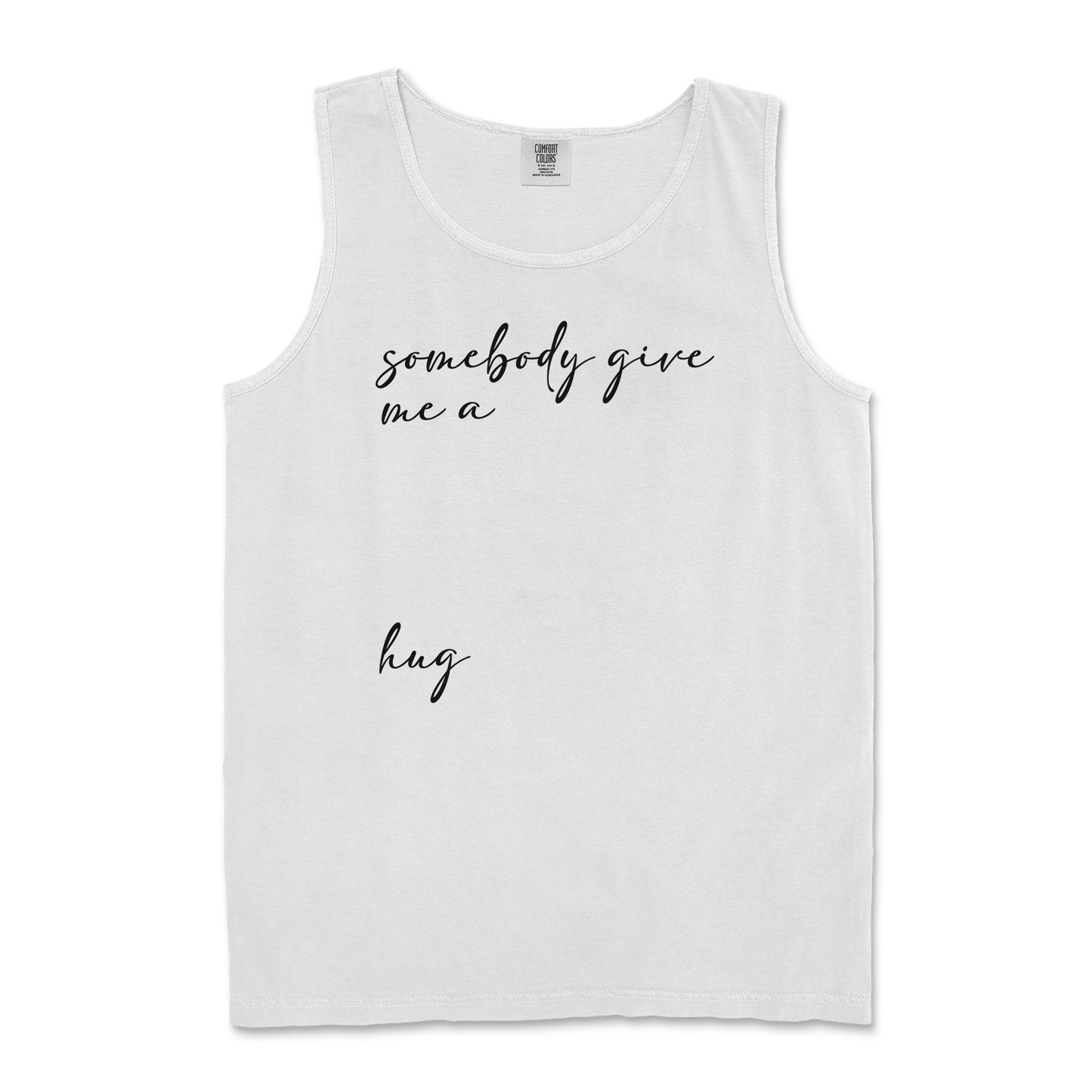 Comfort Colors Tank Top Hug Me in White