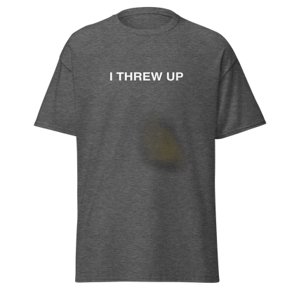 Mom, I Threw Up T-Shirt