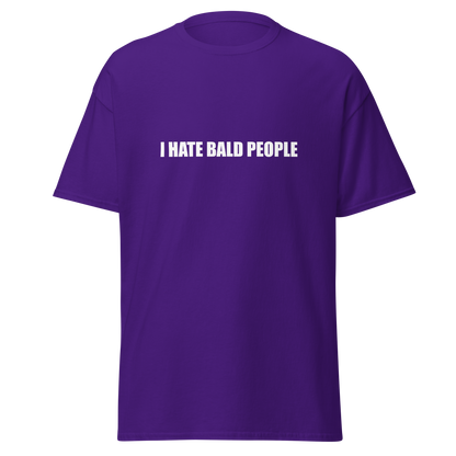 I Hate Bald People T-Shirt