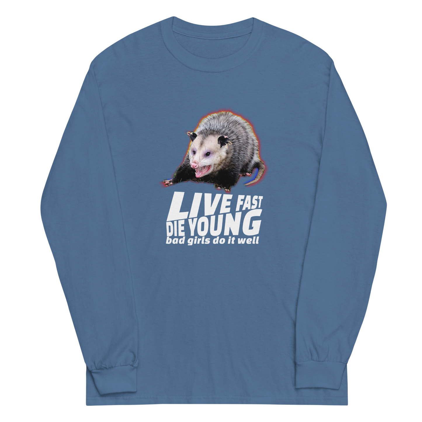 Live Fast, Die Young Long Sleeve