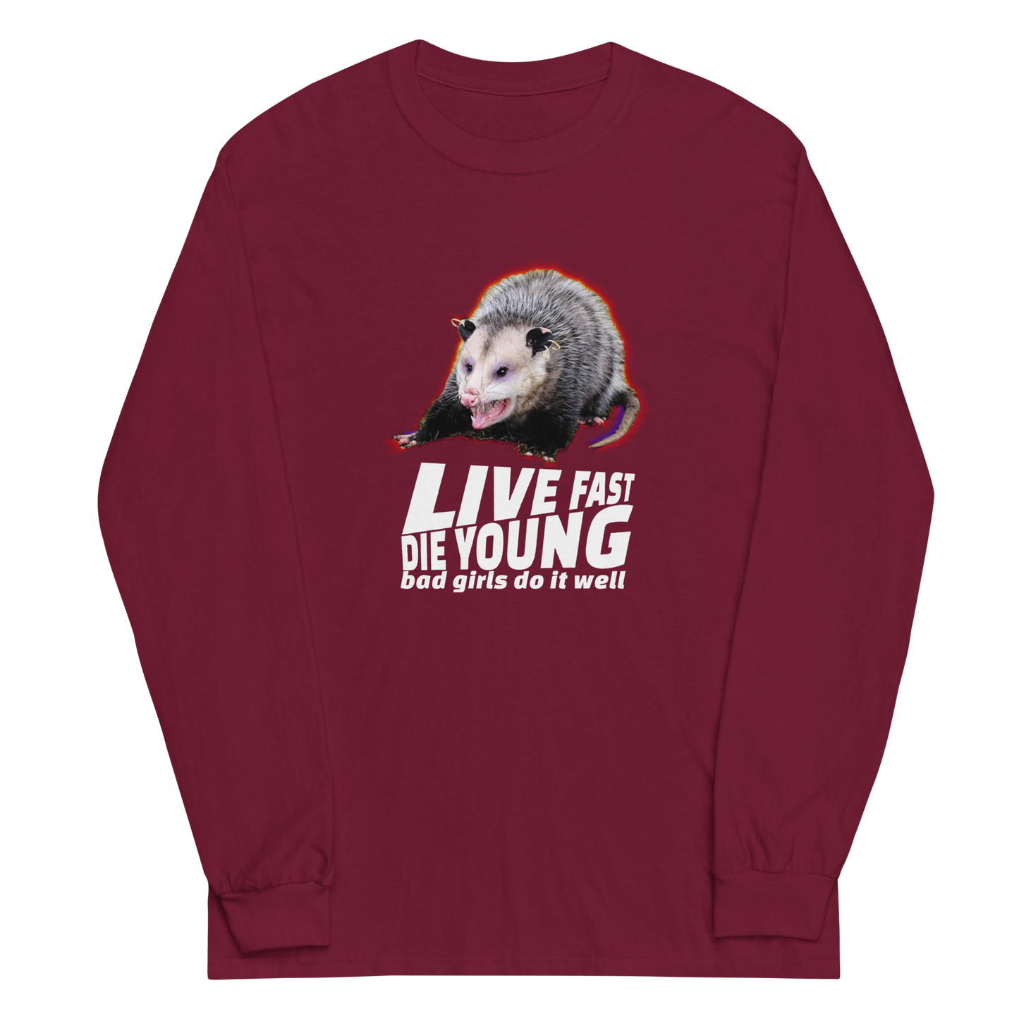 Live Fast, Die Young Long Sleeve