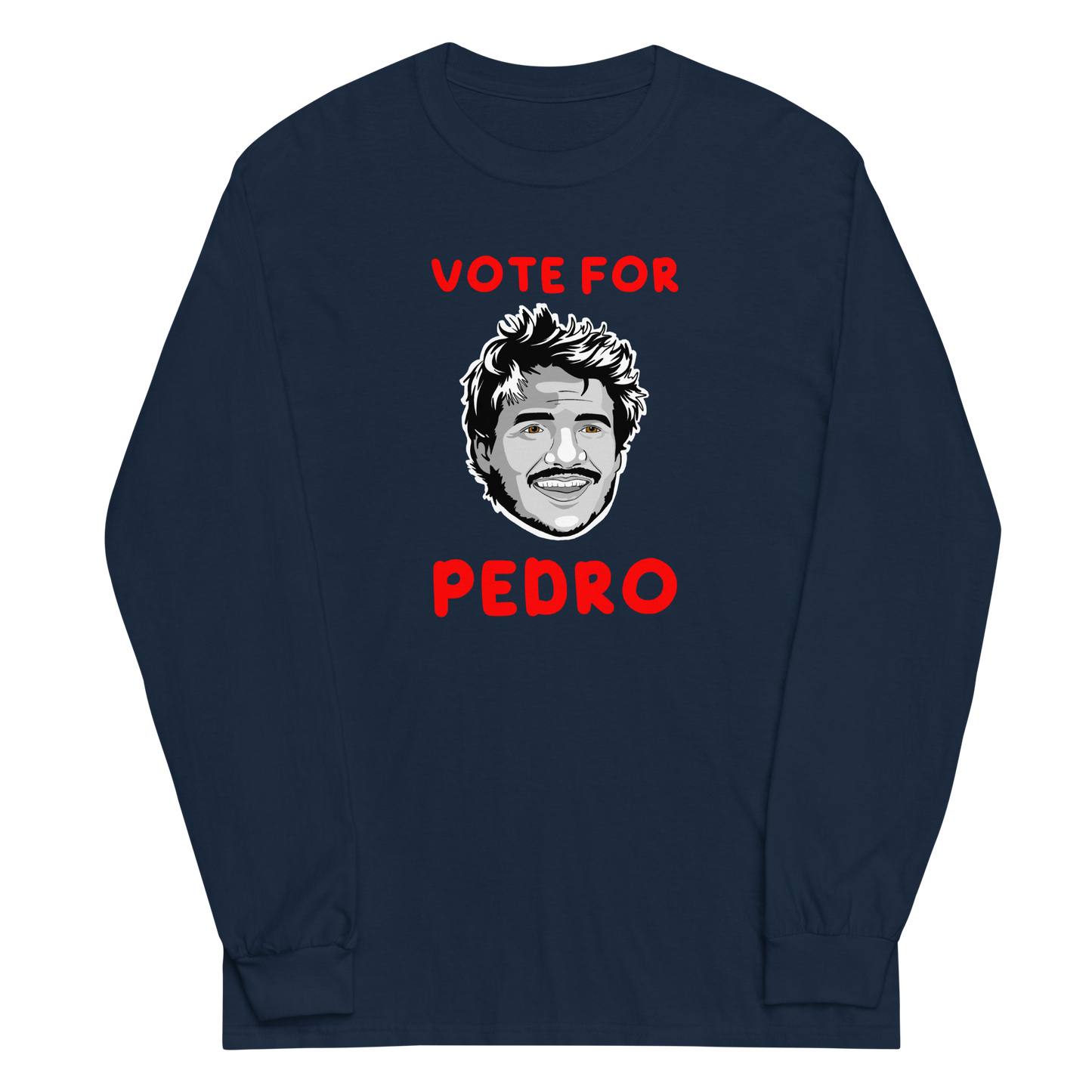 Vote For Pedro Long Sleeve