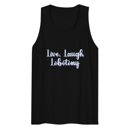 Live, Laugh, Lobotomy Tank Top