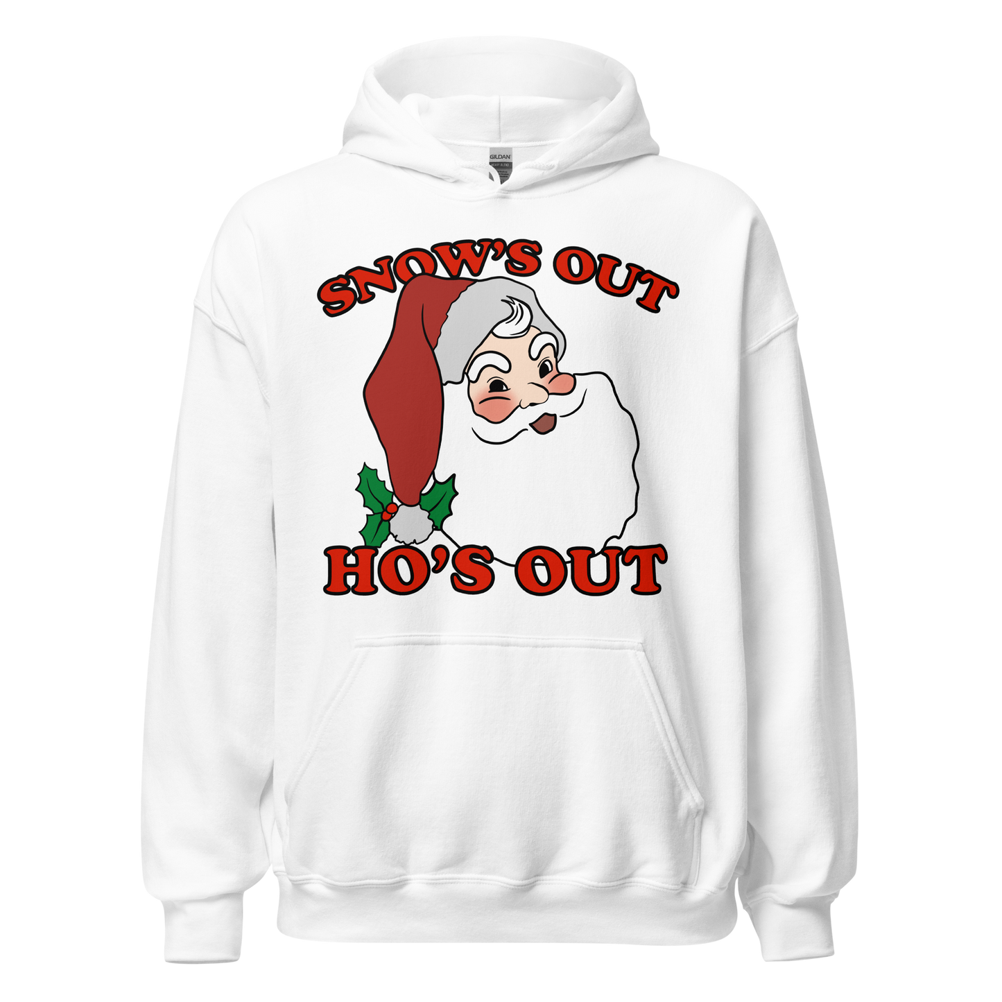 Snow's Out, Ho's Out Hoodie