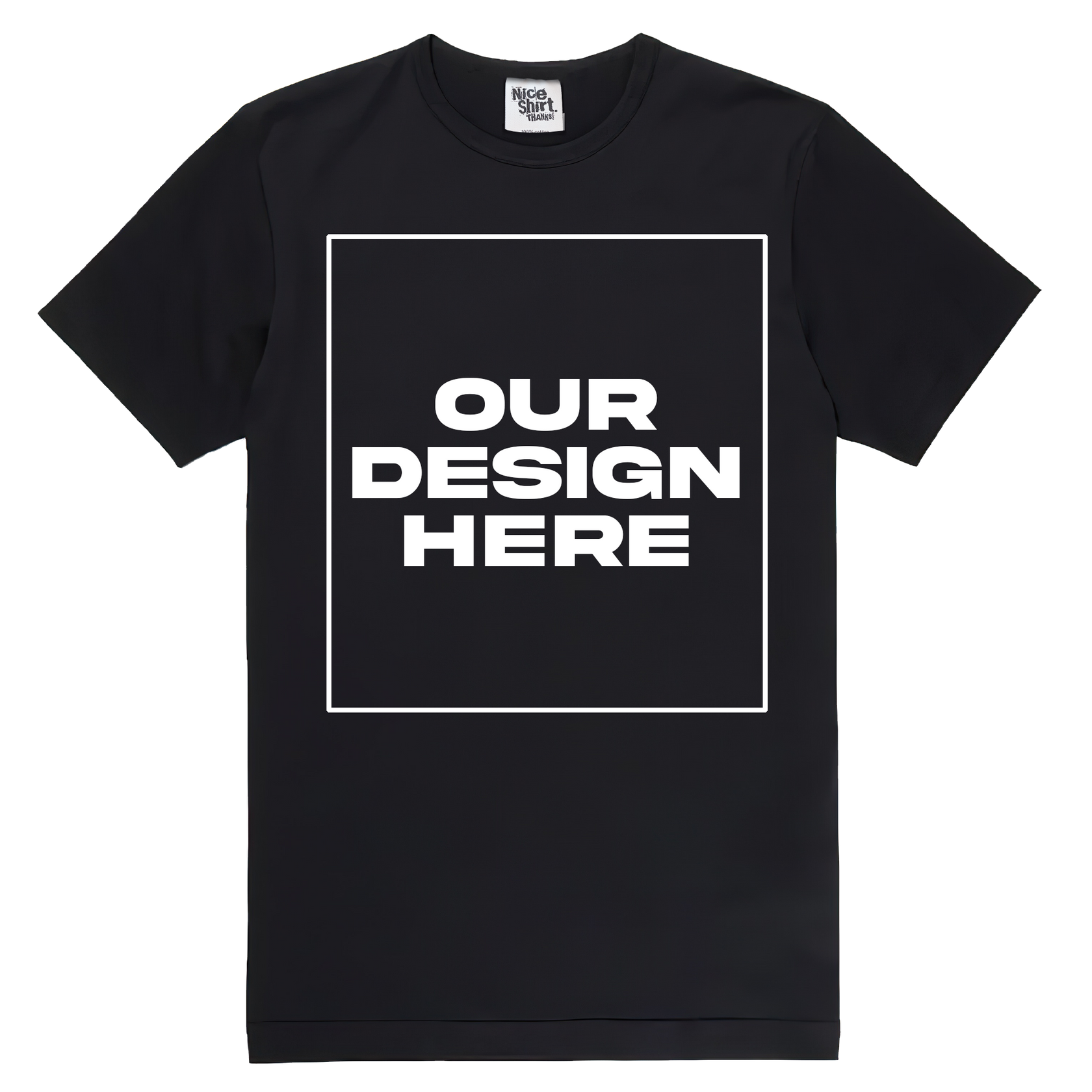 Customizable TShirt NICE SHIRT. THANKS!